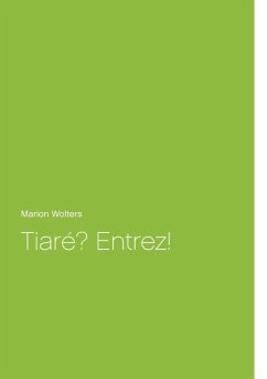 Tiaré? Entrez! (eBook, ePUB)