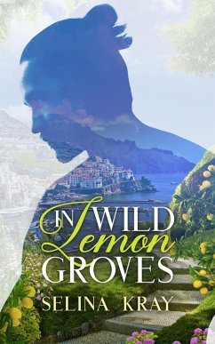 In Wild Lemon Groves (eBook, ePUB) - Kray, Selina