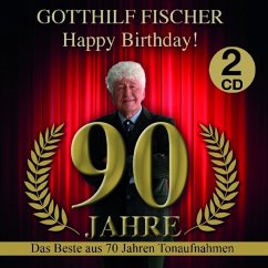 Happy Birthday! 90 Jahre - Fischer,Gotthilf