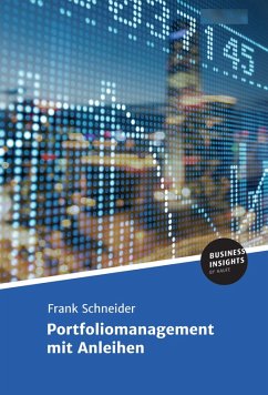 Portfoliomanagement mit Anleihen (eBook, ePUB) - Schneider, Frank