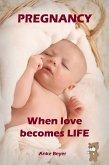 When love becomes LIFE (eBook, ePUB)