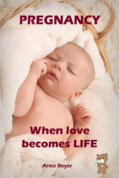 When love becomes LIFE (eBook, ePUB) - Beyer, Anke