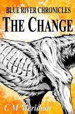 The Change (Blue River Chronicles, #2) (eBook, ePUB)
