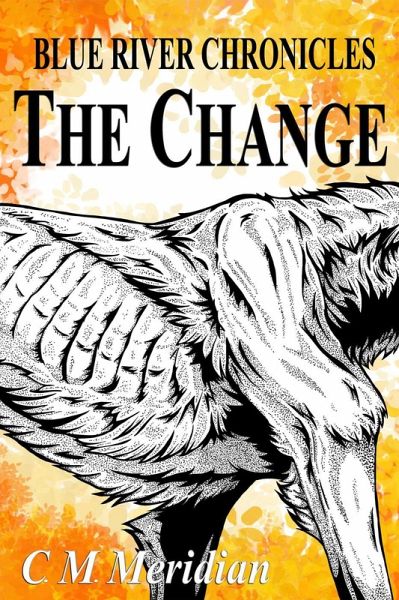 The Change (Blue River Chronicles, #2) (eBook, ePUB)