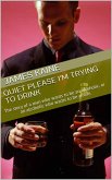 Quiet Please I'm Trying to Drink (eBook, ePUB)