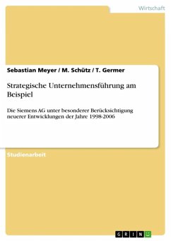 Strategische Unternehmensführung am Beispiel der Siemens AG unter besonderer Berücksichtigung neuerer Entwicklungen der Jahre 1998-2006 (eBook, ePUB) - Meyer, Sebastian; Schütz, M.; Germer, T.
