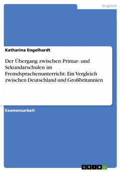 Der Übergang zwischen Primar- und Sekundarschulen im Fremdsprachenunterricht: Ein Vergleich zwischen Deutschland und Großbritannien (eBook, ePUB) - Engelhardt, Katharina