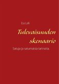 Tulevaisuuden skenaario (eBook, ePUB) Tulevaisuuden skenaario (eBook, ePUB)
