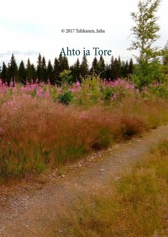 Ahto ja Tore (eBook, ePUB) - Tuhkanen, Juha