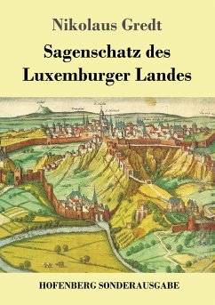 Sagenschatz des Luxemburger Landes - Gredt, Nikolaus