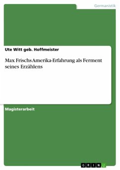 Max Frischs Amerika-Erfahrung als Ferment seines Erzählens (eBook, ePUB) - Witt geb. Hoffmeister, Ute