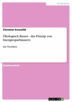 Ökologisch Bauen - das Prinzip von Energiesparhäusern (eBook, ePUB) - Kowollik, Christian