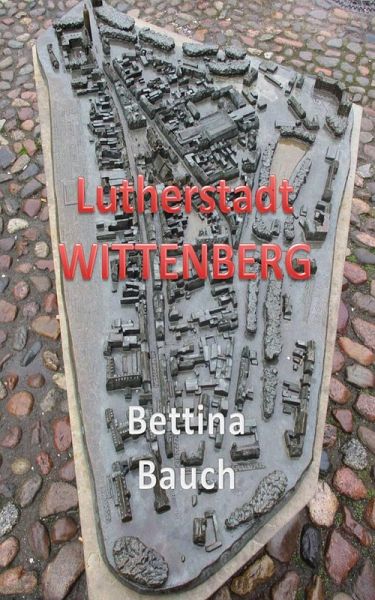 Lutherstadt Wittenberg (eBook, ePUB) Lutherstadt Wittenberg (eBook, ePUB)