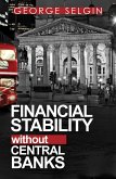 Financial Stability Without Central Banks (eBook, PDF)