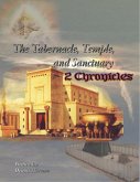 The Tabernacle, Temple, and Sanctuary: 2 Chronicles (eBook, ePUB)