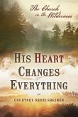 His Heart Changes Everything (eBook, ePUB)