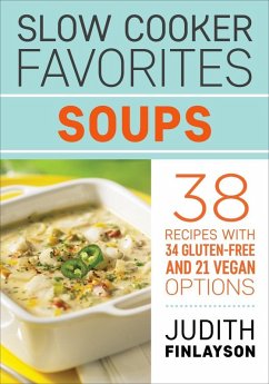 Slow Cooker Favorites: Soups (eBook, ePUB) - Finlayson, Judith