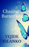 Chasing Butterflies (eBook, ePUB)