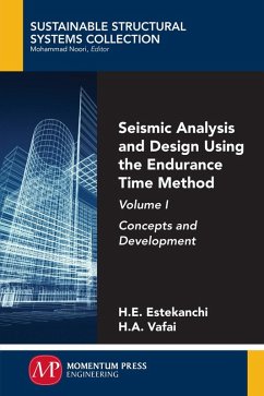 Seismic Analysis and Design Using the Endurance Time Method, Volume I (eBook, ePUB)