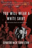 You Will Wear a White Shirt (eBook, ePUB) You Will Wear a White Shirt (eBook, ePUB)