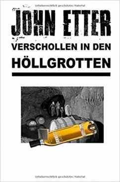 JOHN ETTER - Verschollen in den Höllgrotten (eBook, ePUB) - Etter, John