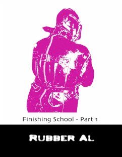 Finishing School - Part 1 (eBook, ePUB) - Al, Rubber