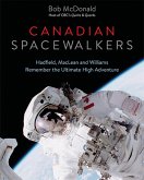 Canadian Spacewalkers (eBook, ePUB) Canadian Spacewalkers (eBook, ePUB)