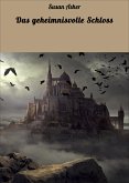 Das geheimnisvolle Schloss (eBook, ePUB)