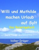 Willi und Mathilde machen Urlaub auf Sylt (eBook, ePUB)