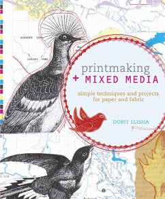 Printmaking + Mixed Media (eBook, ePUB) - Elisha, Dorit