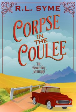 Corpse in the Coulee (The Vangie Vale Mysteries, #2) (eBook, ePUB) - Syme, R. L.