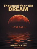 Thousand-Year-Old Dream: The One (eBook, ePUB)