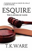 Esquire: The Lawyer of Faith (eBook, ePUB) Esquire: The Lawyer of Faith (eBook, ePUB)