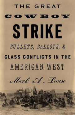 The Great Cowboy Strike (eBook, ePUB) - Lause, Mark
