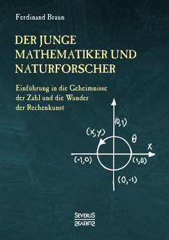 Der junge Mathematiker und Naturforscher - Braun, Ferdinand