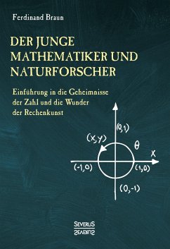 Der junge Mathematiker und Naturforscher - Braun, Ferdinand