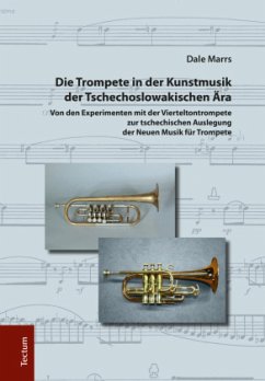 Die Trompete in der Kunstmusik der Tschechoslowakischen Ära - Marrs, Dale