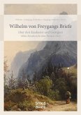 Wilhelm von Freygangs Briefe über den Kaukasus und Georgien