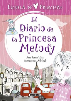 Escuela de princesas. El diario de la princesa Melody
