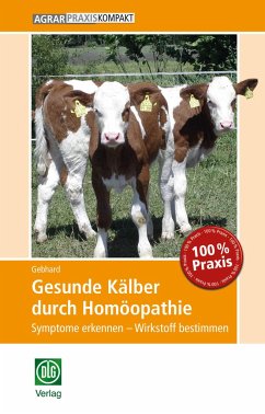 Gesunde Kälber durch Homöopathie - Gebhard, Bettina