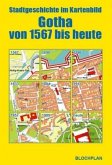 Gotha von 1567 bis heute Gotha von 1567 bis heute