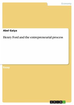 Henry Ford and the entrepreneurial process