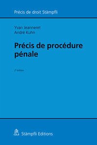 Précis de procédure pénale - Jeanneret, Yvan; Kuhn, André