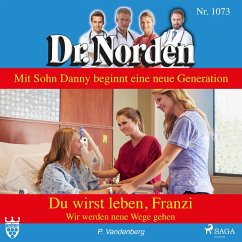 Dr. Norden, 1073: Du wirst leben, Franzi. Wir werden neue Wege gehen (Ungekürzt) (MP3-Download) - Vandenberg, Patricia