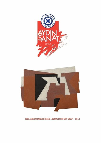 ISTANBUL AYDIN UNIVERSITYJOURNAL OF FINE ARTS FACULTY ISTANBUL AYDIN UNIVERSITYJOURNAL OF FINE ARTS FACULTY