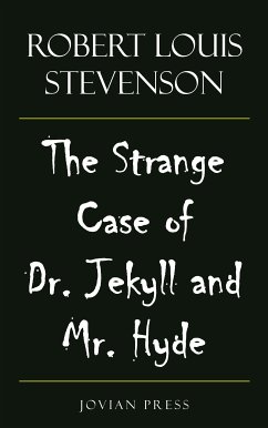 The Strange Case of Dr. Jekyll and Mr. Hyde (eBook, ePUB) - Stevenson, Robert Louis