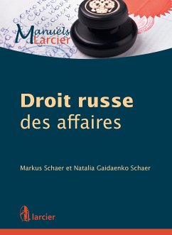 Droit russe des affaires (eBook, ePUB) - Schaer, Natalia Gaidaenko; Schaer, Markus