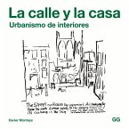 La Calle Y La Casa: Urbanismo de Interiores