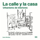 La Calle Y La Casa: Urbanismo de Interiores