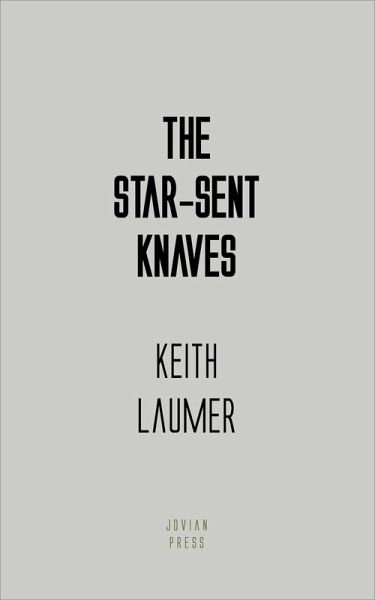 The Star-Sent Knaves (eBook, ePUB) The Star-Sent Knaves (eBook, ePUB)